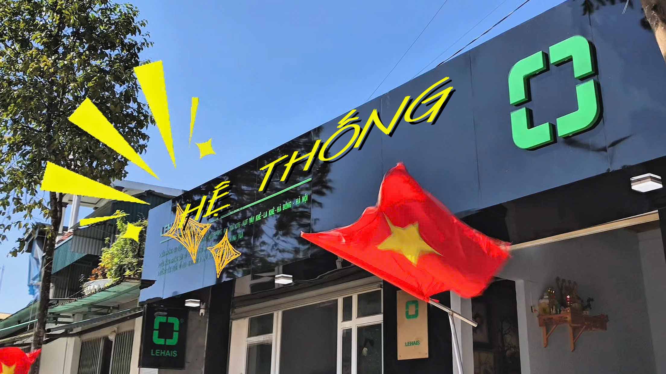 Hệ thống Văn Phòng, Phòng Trưng Bày và Xưởng Sản Xuất thương hiệu LEHAIS